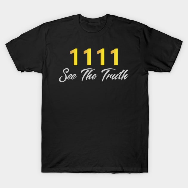 1111 - See The Truth T-Shirt by TreeOfLove